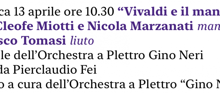 Vivaldi e il mandolino – 13 aprile 2025 Vivaldi e il mandolino – 13 aprile 2025